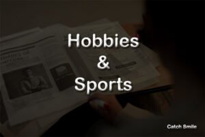 Hobbies and Sports